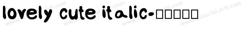 lovely cute italic字体转换